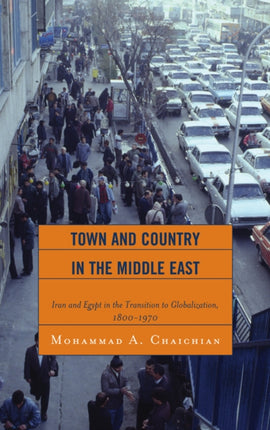 Town and Country in the Middle East Iran and