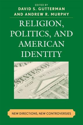 Religion Politics and American Identity