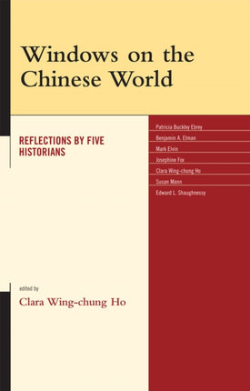 Windows on the Chinese World Reflections by Five