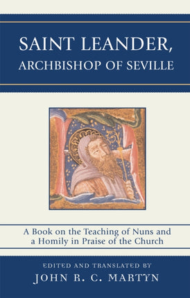 Saint Leander Archbishop of Seville A Book on the