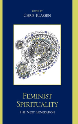 Feminist Spirituality The Next Generation