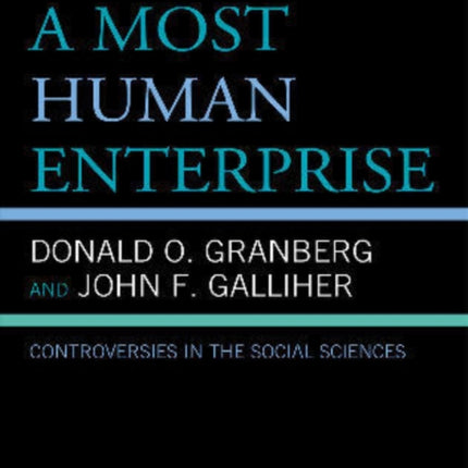 A Most Human Enterprise Controversies in the