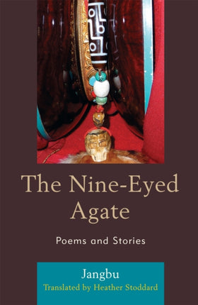 The NineEyed Agate Poems and Stories by Jangbu