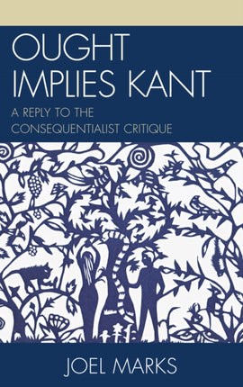 Ought Implies Kant A Reply to the