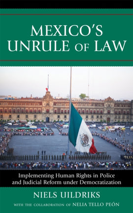Mexicos Unrule of Law Implementing Human Rights