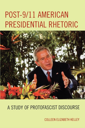 Post911 American Presidential Rhetoric A Study of