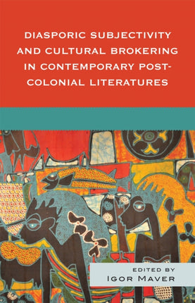 Diasporic Subjectivity and Cultural Brokering in