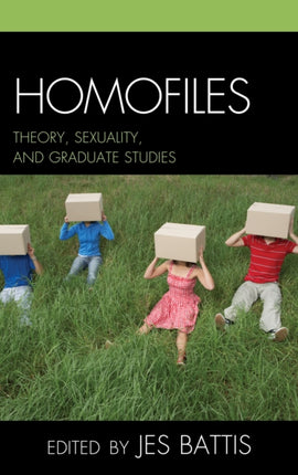 Homofiles: Theory, Sexuality, and Graduate Studies