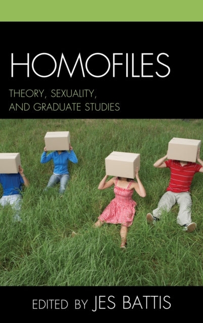 Homofiles: Theory, Sexuality, and Graduate Studies