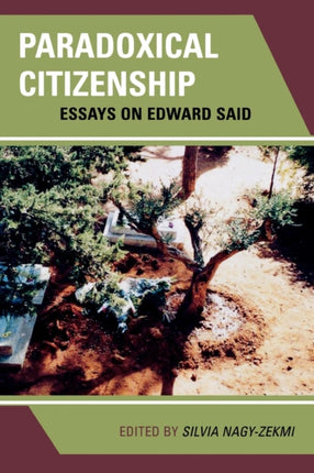 Paradoxical Citizenship Essays on Edward Said