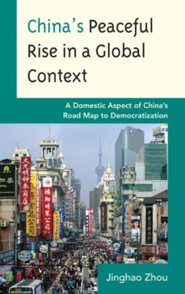 Chinas Peaceful Rise in a Global Context