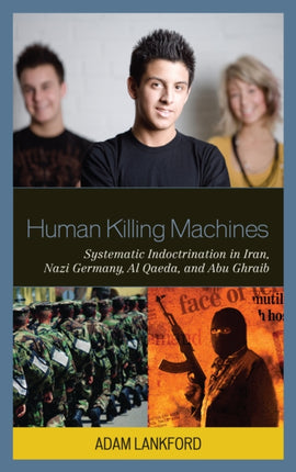 Human Killing Machines Systematic Indoctrination