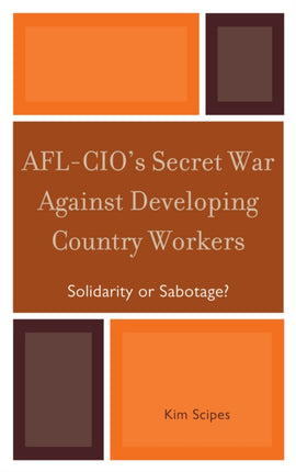 AFLCIOs Secret War against Developing Country