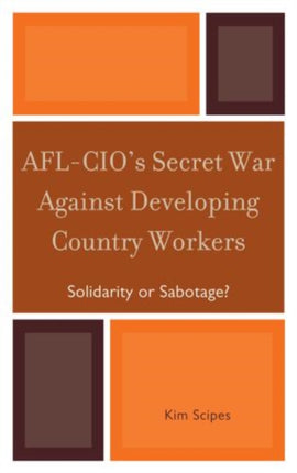 AFLCIOs Secret War against Developing Country
