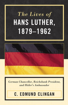 The Lives of Hans Luther 1879  1962