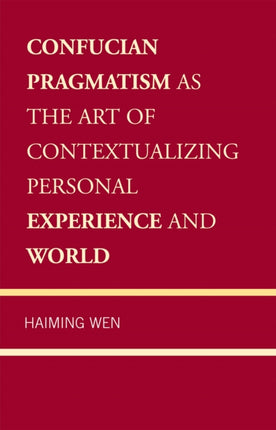 Confucian Pragmatism as the Art of