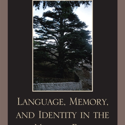 Language Memory and Identity in the Middle East
