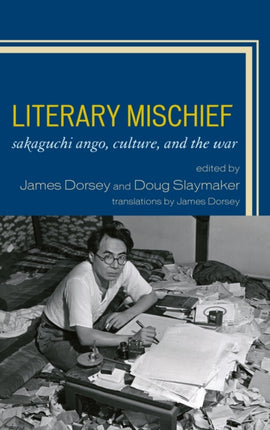 Literary Mischief Sakaguchi Ango Culture and the