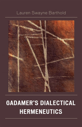 Gadamers Dialectical Hermeneutics