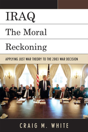 Iraq The Moral Reckoning