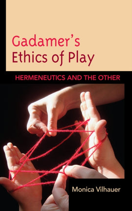 Gadamers Ethics of Play