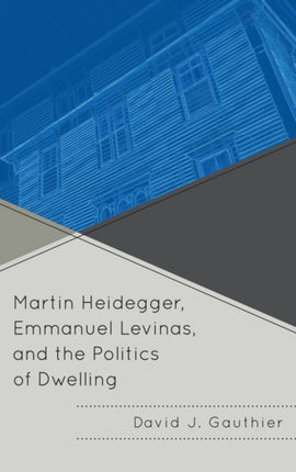 Martin Heidegger Emmanuel Levinas and the