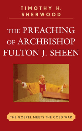 The Preaching of Archbishop Fulton J. Sheen