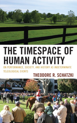 The Timespace of Human Activity On Performance