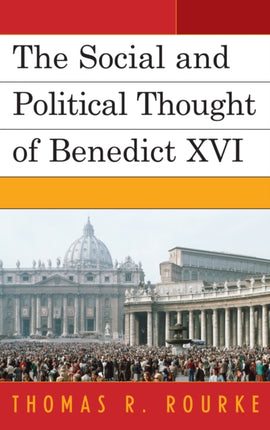 The Social and Political Thought of Benedict XVI