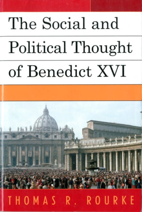 The Social and Political Thought of Benedict XVI