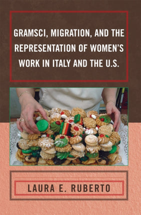 Gramsci Migration and the Representation of