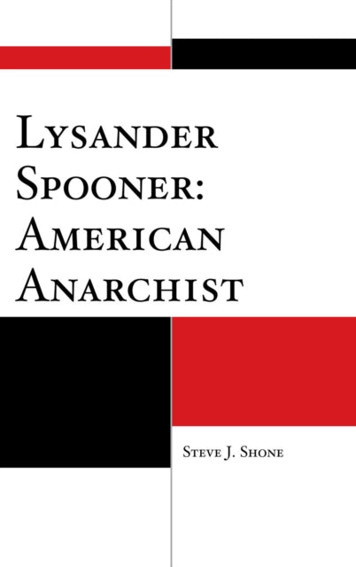 Lysander Spooner American Anarchist