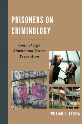 Prisoners on Criminology Convict Life Stories and