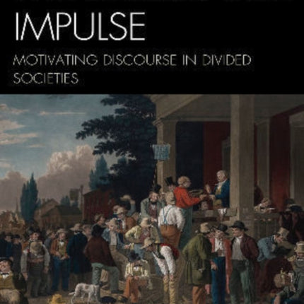 The Deliberative Impulse