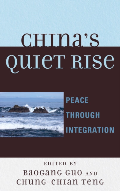 Chinas Quiet Rise Peace Through Integration Challenges Facing Chinese Political Development