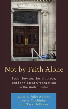 Not by Faith Alone Social Services Social Justice