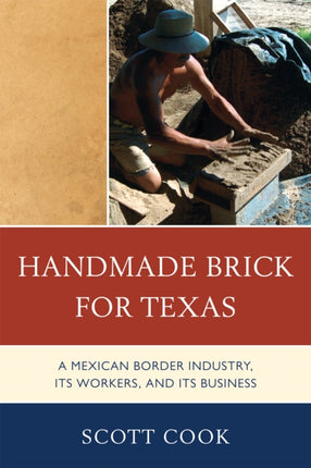 Handmade Brick for Texas A Mexican Border