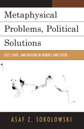 Metaphysical Problems Political Solutions