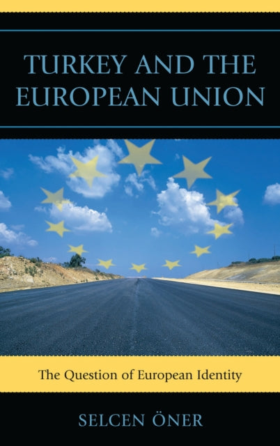 Turkey and the European Union The Question of