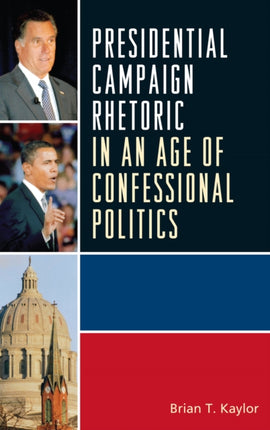 Presidential Campaign Rhetoric in an Age of