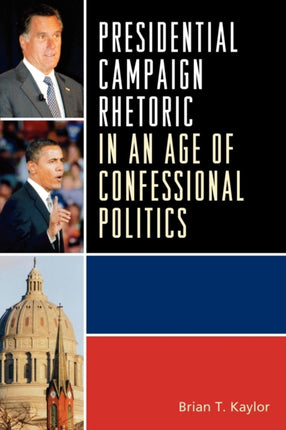 Presidential Campaign Rhetoric in an Age of