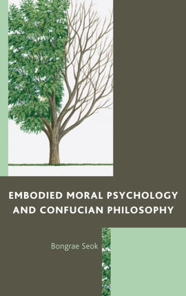 Embodied Moral Psychology and Confucian