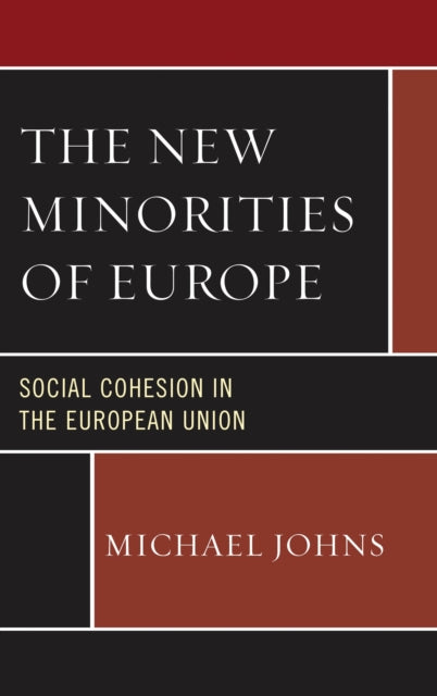 The New Minorities of Europe Social Cohesion in