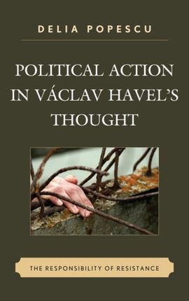 Political Action in Václav Havels Thought