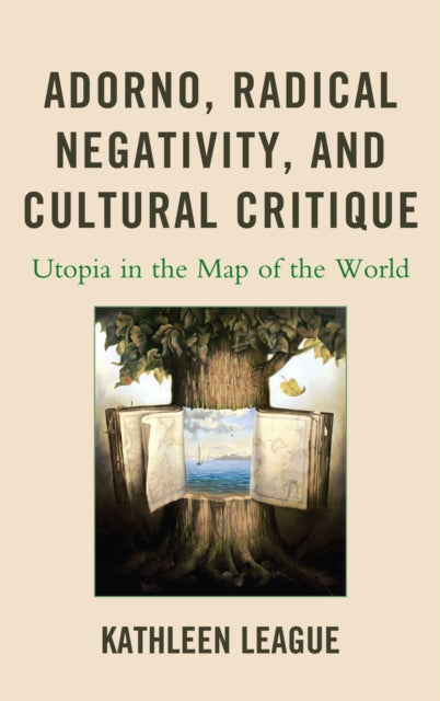 Adorno Radical Negativity and Cultural Critique