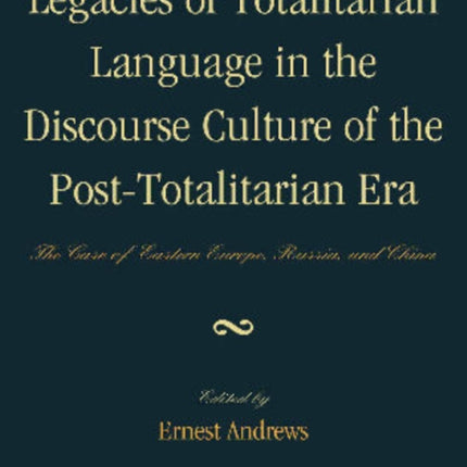 Legacies of Totalitarian Language in the