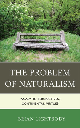The Problem of Naturalism Analytic Perspectives