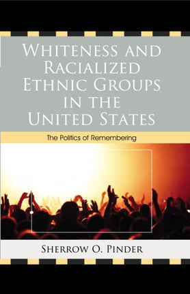 Whiteness and Racialized Ethnic Groups in the