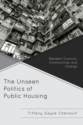The Unseen Politics of Public Housing Resident