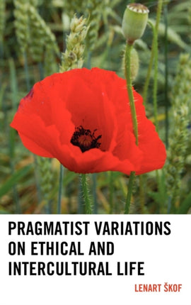 Pragmatist Variations on Ethical and